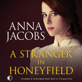 Hörbuch A Stranger in Honeyfield  - Autor Anna Jacobs   - gelesen von Patience Tomlinson