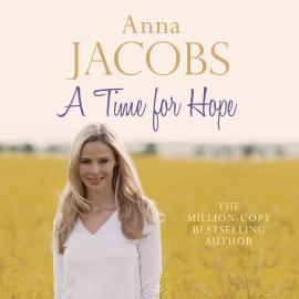 Hörbuch A Time for Hope - The Hope Trilogy, Book 3 (Unabridged)  - Autor Anna Jacobs   - gelesen von Julia Franklin