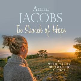 Hörbuch In Search of Hope - The Hope Trilogy, Book 2 (Unabridged)  - Autor Anna Jacobs   - gelesen von Julia Franklin