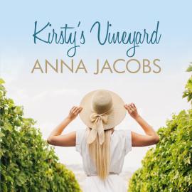Hörbuch Kirsty's Vineyard (Unabridged)  - Autor Anna Jacobs   - gelesen von Lisa Armytage