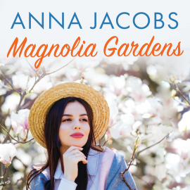 Hörbuch Magnolia Gardens  - Autor Anna Jacobs   - gelesen von Julia Barrie