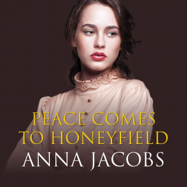 Hörbuch Peace Comes to Honeyfield  - Autor Anna Jacobs   - gelesen von Patience Tomlinson