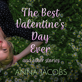 Hörbuch The Best Valentine's Day Ever and other stories - A heartwarming collection of stories from the much-loved author (Unabridged)  - Autor Anna Jacobs   - gelesen von Lisa Armytage