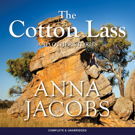 Hörbuch The Cotton Lass and Other Stories  - Autor Anna Jacobs   - gelesen von Schauspielergruppe