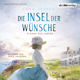 Hörbuch Die Insel der Wünsche - Stürme des Lebens -  - Autor Anna Jessen   - gelesen von Jodie Ahlborn