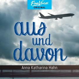 Hörbuch Aus und Davon (ungekürzt)  - Autor Anna Katharina Hahn   - gelesen von Annette Frier
