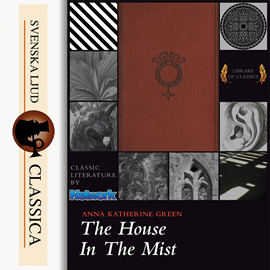 Hörbuch The House in the Mist  - Autor Anna Katharine Green   - gelesen von Carolin Kaiser