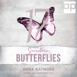Hörbuch Seventeen Butterflies  - Autor Anna Katmore   - gelesen von Sibylle Nehrkorn