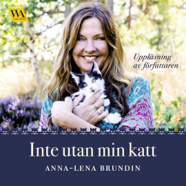 Hörbuch Inte utan min katt  - Autor Anna-Lena Brundin   - gelesen von Anna-Lena Brundin