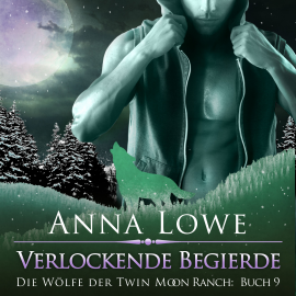 Hörbuch Verlockende Begierde  - Autor Anna Lowe   - gelesen von Schauspielergruppe