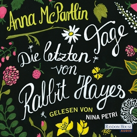 Hörbuch Die letzten Tage von Rabbit Hayes  - Autor Anna McPartlin   - gelesen von Nina Petri