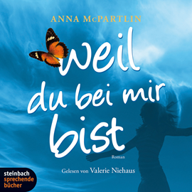 Hörbuch Weil du bei mir bist  - Autor Anna McPartlin   - gelesen von Valerie Niehaus