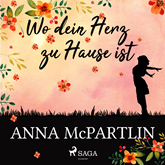 Hörbuch Wo dein Herz zu Hause ist  - Autor Anna McPartlin   - gelesen von Katrin Höhne