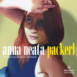 Hörbuch Packerl  - Autor Anna Neata   - gelesen von Ulrike C. Tscharre