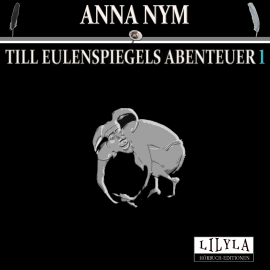 Hörbuch Till Eulenspiegels Abenteuer 1  - Autor Anna Nym   - gelesen von Schauspielergruppe