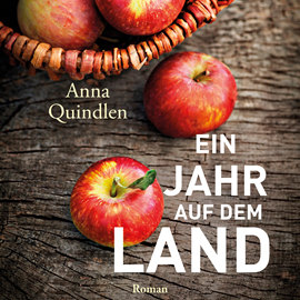 Hörbuch Ein Jahr auf dem Land  - Autor Anna Quindlen   - gelesen von Ursula Berlinghof