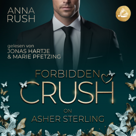 Hörbuch Forbidden Crush on Asher Sterling  - Autor Anna Rush   - gelesen von Schauspielergruppe