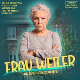 Hörbuch Frau Weiler (ungekürzt)  - Autor Anna Scheinfrei   - gelesen von Schauspielergruppe