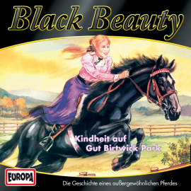 Hörbuch Folge 01: Kindheit auf Gut Birtwick Park  - Autor Anna Sewell   - gelesen von Black Beauty.