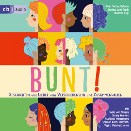 Hörbuch BUNT!  - Autor Anna Taube;Fetsum Sebhat;Teddy Tewelde   - gelesen von Schauspielergruppe