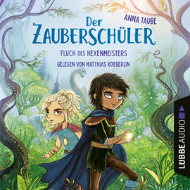 Hörbuch Fluch des Hexenmeisters - Der Zauberschüler, Teil 1 (Ungekürzt)  - Autor Anna Taube.   - gelesen von Matthias Koeberlin