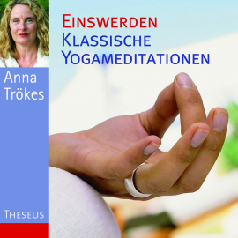 Hörbuch Einswerden: Klassische Yogameditation  - Autor Anna Trökes   - gelesen von Anna Trökes