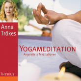 Hörbuch Yogameditation  - Autor Anna Trökes   - gelesen von Anna Trökes