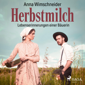 Hörbuch Herbstmilch - Lebenserinnerungen einer Bäuerin (Ungekürzt)  - Autor Anna Wimschneider   - gelesen von Maria Singer
