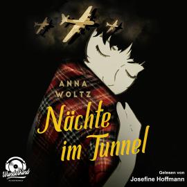 Hörbuch Nächte im Tunnel (Ungekürzt)  - Autor Anna Woltz   - gelesen von Josefine Hoffmann