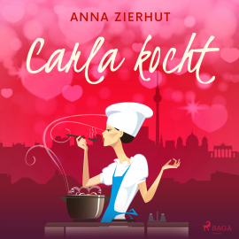 Hörbuch Carla kocht  - Autor Anna Zierhut   - gelesen von Katinka Springborn