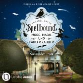 Nie wieder untot - Spellbound - Mord, Magie und fauler Zauber, Folge 7 (Ungekürzt)