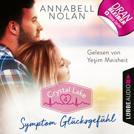 Hörbuch Symptom Glücksgefühl (Crystal Lake 4)  - Autor Annabell Nolan   - gelesen von Yesim Meisheit.
