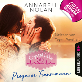 Hörbuch Prognose Traummann (Crystal Lake 5)  - Autor Annabell Nolan   - gelesen von Yesim Meisheit.