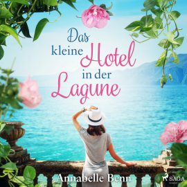 Hörbuch Das kleine Hotel in der Lagune  - Autor Annabelle Benn   - gelesen von Svenja Pages