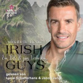 Hörbuch Ein B&B zum Verlieben - Irish Guys, Band 3 (ungekürzt)  - Autor Annabelle Benn   - gelesen von Schauspielergruppe