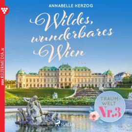 Hörbuch Traumwelt, Nr. 3: Wildes, wunderbares Wien (Ungekürzt)  - Autor Annabelle Herzog   - gelesen von Sandra Becker
