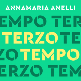 Hörbuch Terzo tempo  - Autor Annamaria Anelli   - gelesen von Annamaria Anelli
