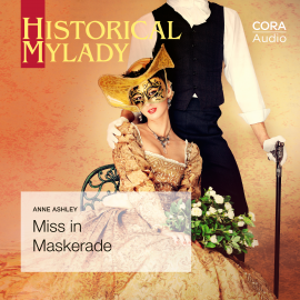 Hörbuch Miss in Maskerade (Historical Lords & Ladies)  - Autor Anne Ashley   - gelesen von Ella Roth