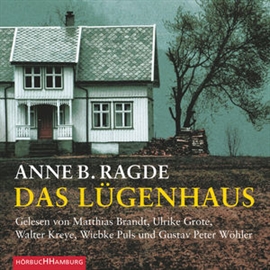 Hörbuch Das Lügenhaus, Folge 1  - Autor Anne B. Ragde   - gelesen von Schauspielergruppe