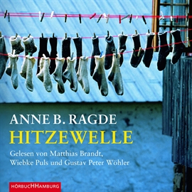 Hörbuch Hitzewelle  - Autor Anne B. Ragde   - gelesen von Matthias Brandt