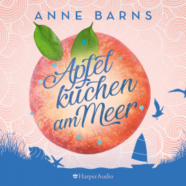 Hörbuch Apfelkuchen am Meer (ungekürzt)  - Autor Anne Barns   - gelesen von Luise Georgi