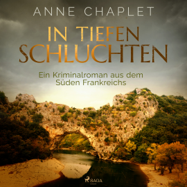 Hörbuch In tiefen Schluchten. Ein Kriminalroman aus dem Süden Frankreichs  - Autor Anne Chaplet   - gelesen von Anne Chaplet