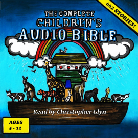 Hörbuch The Complete Children's Audio Bible  - Autor Anne de Graaf   - gelesen von Christopher Glyn