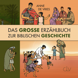Hörbuch Das große Erzählbuch zur biblischen Geschichte  - Autor Anne de Vries   - gelesen von Schauspielergruppe