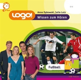 Hörbuch logo! Fußball  - Autor Anne Dybowski;Julia Lutz   - gelesen von Schauspielergruppe