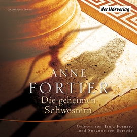 Hörbuch Die geheimen Schwestern  - Autor Anne Fortier   - gelesen von Schauspielergruppe