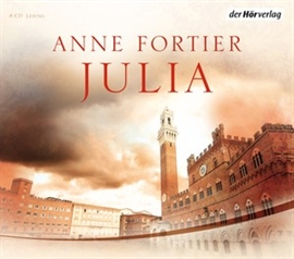 Hörbuch Julia  - Autor Anne Fortier   - gelesen von Schauspielergruppe
