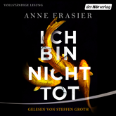 Hörbuch Ich bin nicht tot  - Autor Anne Fraiser   - gelesen von Steffen Groth