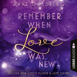 Hörbuch Remember when Love was new - Second Chances, Teil 2 (Ungekürzt)  - Autor Anne Goldberg   - gelesen von Schauspielergruppe