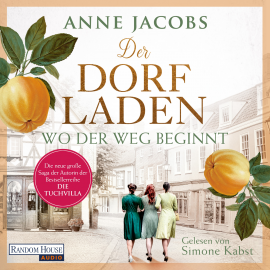 Hörbuch Der Dorfladen - Wo der Weg beginnt  - Autor Anne Jacobs   - gelesen von Simone Kabst